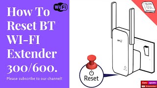 How To Reset BT WiFi Extender 300  BT WIFI Extender [upl. by Lien]