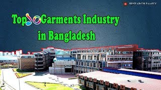 Top 10 Garments Industry in Bangladesh [upl. by Wainwright]