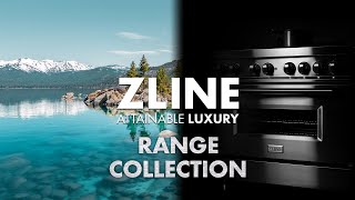 Attainable Luxury®  ZLINE Professional Ranges [upl. by Laspisa]