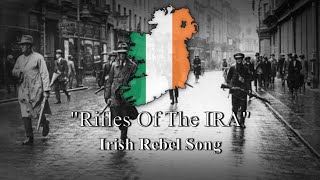 Rifles of the IRA  Irish Rebel Song Lyrics [upl. by Angeli]