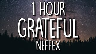 NEFFEX  Grateful Lyrics 🎵1 Hour [upl. by Mariano]