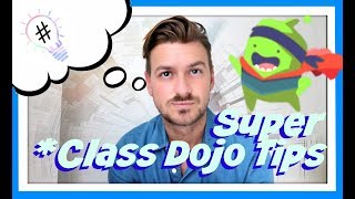 Class Dojo Tips  Advanced Hints and Hacks Actionable 2018 [upl. by Elrebma]