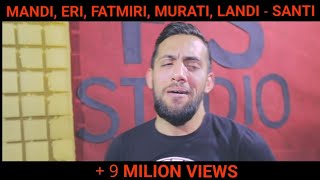 Mandi Nishtulla Eri Qerimi Fatmir Sula Murat Nazifi Landi Roko  Santi [upl. by Whitaker776]