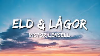 Victor Leksell  Eld amp lågor Lyrics [upl. by Elaine636]