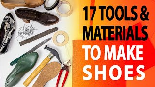 🔴17 Shoemaking Tools amp Materials you need Watch it before you buy [upl. by Poree]