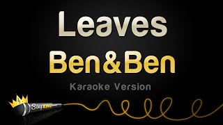 BenampBen  Leaves Karaoke Version [upl. by Droffilc837]