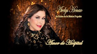 AMOR DE HOSPITAL  ARELYS HENAO  VIDEO OFICIAL [upl. by Ynottirb]