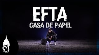 Efta  Casa de Papel  Official Music Video [upl. by Palm]