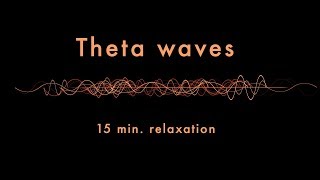 Relaxing Theta Waves 15 min  Binaural Beats  Slow Down Your Brainwaves [upl. by Mchenry]