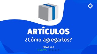 ¿Cómo Agregar Artículos  SICAR v40 [upl. by Idham]