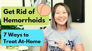 How to Treat Hemorrhoids  Seven AtHome Remedies 2021 [upl. by Aleck]