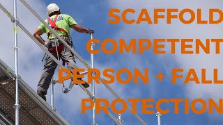 Scaffold Competent Person amp Fall Protection [upl. by Iain]