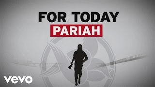 For Today  Pariah Official Lyric Video [upl. by Yenaiv]