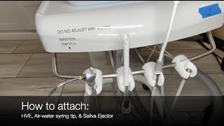 Set up Dental Unit with HVE  AirWater Syringe Tip  Saliva Ejector [upl. by Martijn]