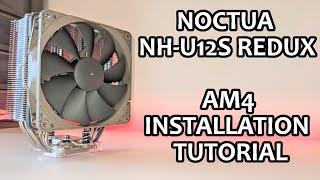 Noctua NHU12S Redux AM4 Installation Tutorial [upl. by Nnahtebazile]