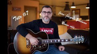 Tuto Guitare 7 Jean Jacques Goldman  Bonne idée [upl. by Legyn]