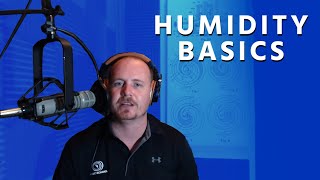 Humidity Basics [upl. by Ahtnama939]