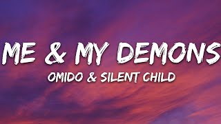 OMIDO x Silent Child  Me amp My Demons Lyrics [upl. by Leahciam]