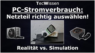 PCStromverbrauch Netzteil richtig auswählen  Realität vs Simulation  TecWissen  4K [upl. by Ateuqal670]