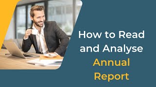 How to Read and Analyse Annual Report  StepByStep Video on Annual Report Analysis [upl. by Desma]