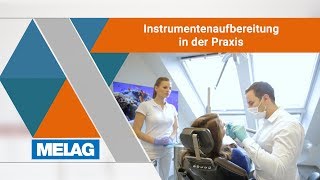 Instrumentenaufbereitung Zahnarztpraxis Richtig gemacht  MELAG [upl. by Arela]