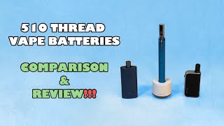 510 Thread Vape Battery Comparison amp Review [upl. by Iharas]