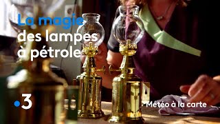 Toute la magie des lampes à pétrole  Météo à la carte [upl. by Nell]