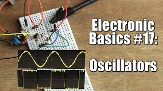 Electronic Basics 17 Oscillators  RC LC Crystal [upl. by Epilihp]