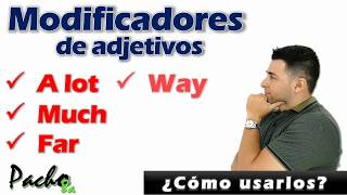 Uso de A LOT MUCH FAR WAY A LITTLE y SLIGHTLY cómo modificadores de Adjetivos  Clases inglés [upl. by Nannette]