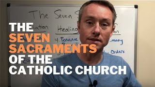 The Seven Sacraments of the Catholic Church [upl. by Naved949]