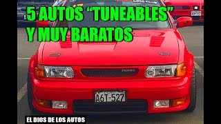 5 AUTOS quotTUNEABLESquot Y MUY BARATOS [upl. by Ruskin]