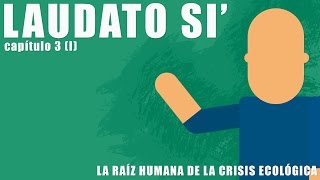 Laudato si capítulo 3 I [upl. by Julee641]