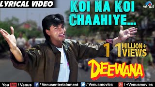 Koi Na Koi Chahiye  Lyrical Video  Deewana  Shahrukh Khan  90s Song  Ishtar Regional [upl. by Blumenfeld618]