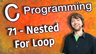 C Programming Tutorial 71  Nested For Loop [upl. by Yekram870]