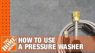 How to Use a Pressure Washer  The Home Depot [upl. by Jamnes]