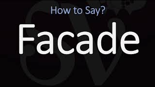 How to Pronounce Facade CORRECTLY Meaning amp Pronunciation [upl. by Okin]