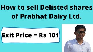 Prabhat Dairy Delisting  How to sell Delisted shares of Prabhat Dairy  Delisting of Shares [upl. by Ramma113]