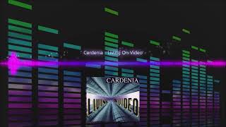 Cardenia  Living On Video [upl. by Manny]