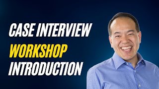 Case Interview Workshop Introduction Part 1 of 12  caseinterview [upl. by Ondine31]