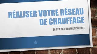 Réaliser votre réseau de chauffage [upl. by Ttenrag]