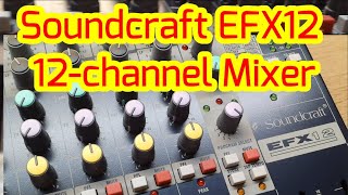 Soundcraft EFX12 12 Channel Mixer  Unboxing and Testing [upl. by Neerhtak]