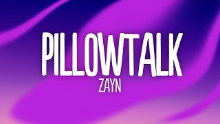 ZAYN  PILLOWTALK Lyrics [upl. by Jereme]