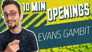 Learn the Evans and Nakhmanson Gambit  10Minute Chess Openings [upl. by Derzon989]