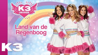 K3 Lyrics Land van de Regenboog [upl. by Hbaruas411]