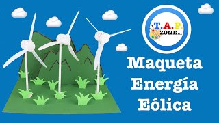 Como hacer la maqueta de la Energia Eolica BASICA  TAP ZONE Mx [upl. by Arek517]