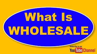 What is Wholesale   Wholesale and Wholesaler meaning explained [upl. by Ynolem]