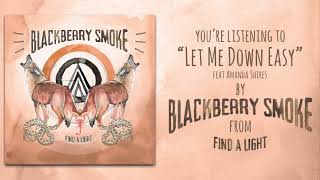 Blackberry Smoke  Let Me Down Easy feat Amanda Shires Official Audio [upl. by Mitran]