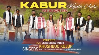 Sadri Easter Song  Kabur Khula Aahe Divine Melody Ranchi  Full video  2021 [upl. by Etteloiv532]