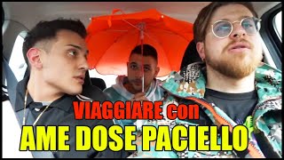 VIAGGIARE con AME DOSE PACIELLO COMPILATION IGNORANTISSIMA [upl. by Elvie]