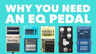 Why You Need an EQ Pedal [upl. by Lunette]